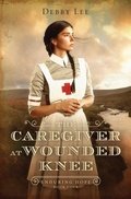 Cover: The Caregiver at Wounded Knee - Barbour Fiction