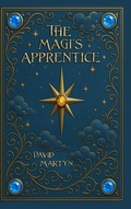 Cover: The Magi's Apprentice - Blue Forge Press