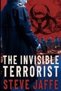 Cover: The Invisible Terrorist - Weaver of Tales Press