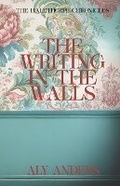Cover: The Writing In The Walls - Aly Anders Books