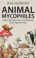 Cover: Animal Mycophiles - Green Writers Press