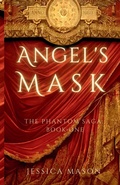 Cover: Angel's Mask (The Phantom Saga - Murmuration Books