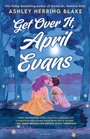 Cover: Get Over It, April Evans - Berkley