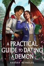 Cover: A Practical Guide to Dating a Demon - G.P. Putnam's Sons Books for Young Readers
