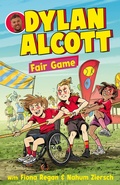Cover: Dylan Alcott Fair Game (Dylan Alcott, #2): The latest illustrated children's novel in the fun and empowering series by Australian Paralympian - ABC Books