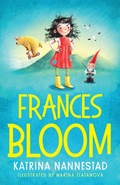 Cover: Frances Bloom (Frances Bloom, #1): A 2026 CBCA Notable, this hilariously cheeky new illustrated book comes from the award-winning author of RABBIT, SOLDIER, ANGEL, THIEF - ABC Books