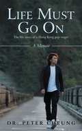 Cover: Life Must Go On - Partridge Publishing Singapore