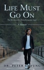 Cover: Life Must Go On - Partridge Publishing Singapore