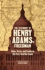 Cover: The Testimony of Henry Adams, Freedman - Library of America