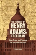 Cover: The Testimony of Henry Adams, Freedman - The Library of America