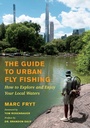 Cover: The Guide to Urban Fly Fishing - Rizzoli