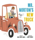 Cover: Mister Norton's New Truck - Tiger Tales.