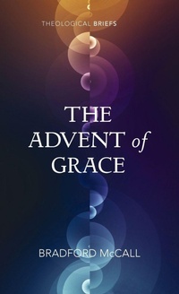 Enlarge image Cover: The Advent of Grace - Wipf & Stock Publishers