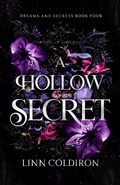 Cover: A Hollow Secret (Dreams and Secrets Series, #4) - Linn Coldiron