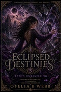 Cover: Fate's Unravelling - Ofelia B Webb