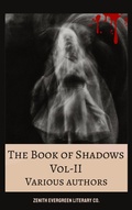 Cover: The Book of Shadows Vol 2 - Zenith Evergreen Literary Co.