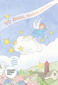 Cover: Vo &Auml;ngel, Blueme und St&auml;rne - Verlagshaus Seidel & Sch&uuml;tz