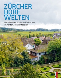 Abbildung von: Zürcher Dorfwelten - AS Verlag