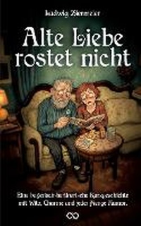 Abbildung von: Alte Liebe rostet nicht - Infinity Gaze Studios