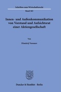 Abbildung von: Innen- und Außenkommunikation von Vorstand und Aufsichtsrat einer Aktiengesellschaft - Duncker & Humblot