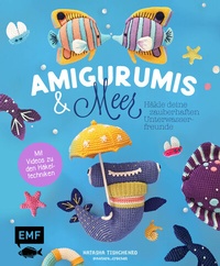 Abbildung von: Amigurumis und Meer häkeln - Deine zauberhaften Unterwasserfreunde | Seepferdchen, Meerjungfrau, Rochen und andere süße Meeresbewohner - Edition Michael Fischer / EMF Verlag