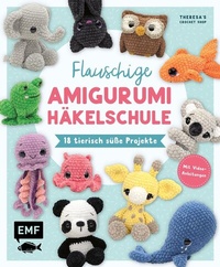 Abbildung von: Flauschige Amigurumi-Häkelschule - Edition Michael Fischer / EMF Verlag