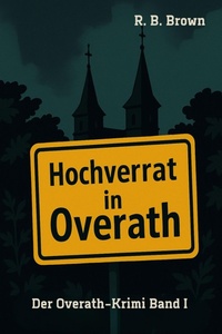 Enlarge image Cover: Hochverrat in Overath - epubli