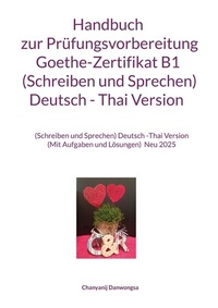 Abbildung von: Handbuch zur Prüfungsvorbereitung Goethe-Zertifikat B1 (Schreiben und Sprechen) Deutsch - Thai Version - BoD - Books on Demand
