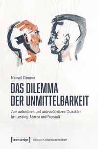 Abbildung von: Das Dilemma der Unmittelbarkeit - transcript