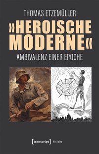 Abbildung von: »Heroische Moderne« - transcript