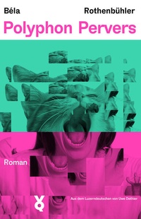 Enlarge image Cover: Polyphon Pervers - Verlag Voland & Quist