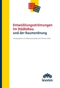Cover: Entwicklungsstr&ouml;mungen im St&auml;dtebau und der Raumordnung - Lexxion Verlagsgesellschaft