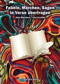 Cover: Fabeln, M&auml;rchen, Sagen in Verse &uuml;bertragen - Pohlmann Verlag