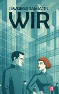 Cover: Wir. Ein dystopischer Roman. Jevgenij Samjatin - aionas Verlag