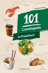 Abbildung von: 101 Lunchspots in Frankfurt - Societäts-Verlag