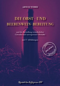 Abbildung von: Die Obst- und Beerenwein-Bereitung - Oldtimertools Verlag