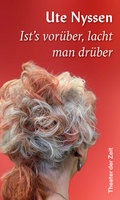Cover: Ist's vor&uuml;ber, lacht man dr&uuml;ber - Theater der Zeit