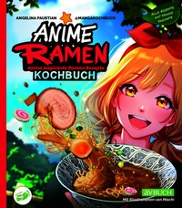Abbildung von: Anime Ramen Kochbuch - Cadmos Verlag