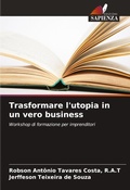 Cover: Trasformare l'utopia in un vero business - Edizioni Sapienza