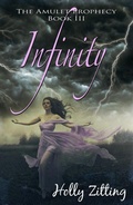Cover: Infinity (The Amulet Prophecy, #2) - Holly Zitting