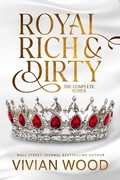 Cover: Royal, Rich, & Dirty - Vivian Wood