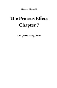 Enlarge image Cover: The Proteus Effect Chapter 7 - magnus magneto
