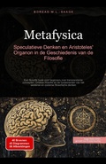 Cover: Metafysica: Speculatieve Denken en Aristoteles' Organon in de Geschiedenis van de Filosofie (Filosofie (NL), #9) - Saage Media GmbH - Nederlands