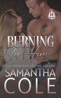 Cover: Burning For Him (Trident Security Series, #13) - Suspenseful Seduction Publishing