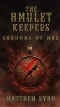 Cover: The Amulet Keepers: Shadows of War - Matthew Ryan