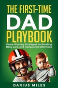 Cover: The First-Time Dad Playbook - Darius Miles