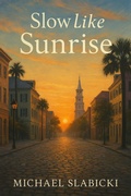 Cover: Slow like sunrise. - Michael Slabicki