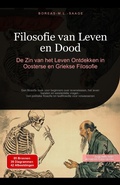 Cover: Filosofie van Leven en Dood: De Zin van het Leven Ontdekken in Oosterse en Griekse Filosofie (Filosofie (NL), #12) - Saage Media GmbH - Nederlands