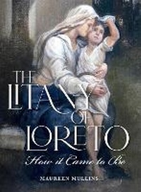 Enlarge image Cover: The Litany of Loreto - Scepter Publishers Inc