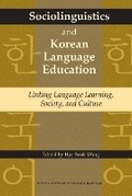 Cover: Sociolinguistics and Korean Language Education - Institute of East Asian Studies University of California - B